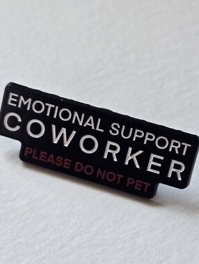 Emotional Support Coworker Enamel Pin